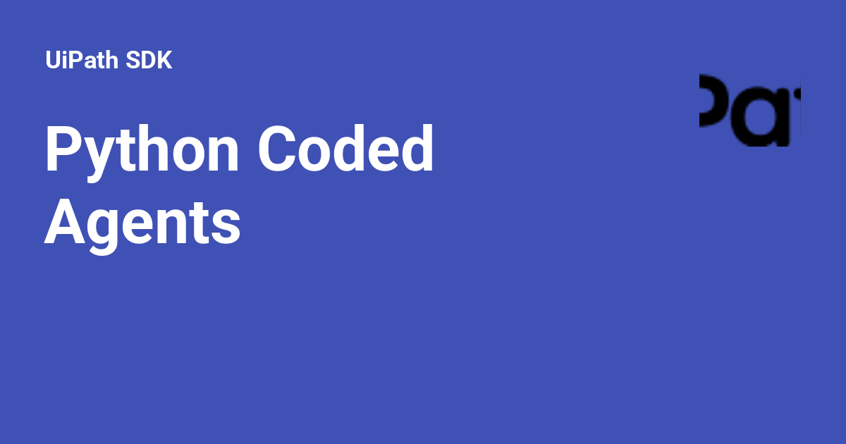 Python Coded Agents - UiPath SDK