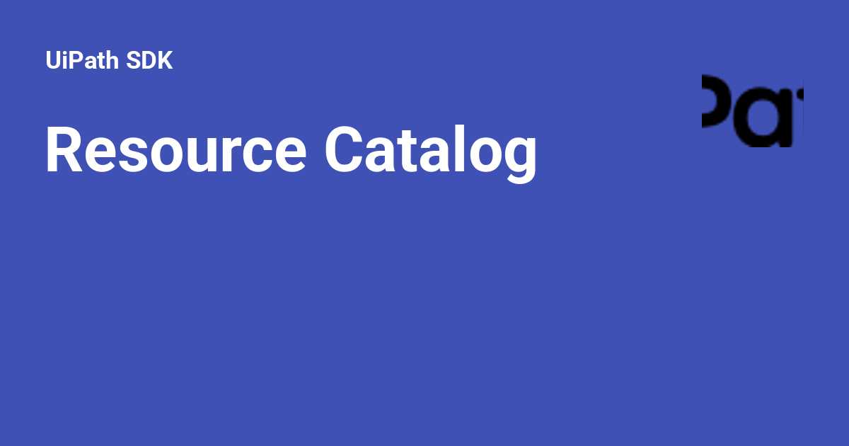 Resource Catalog - UiPath SDK