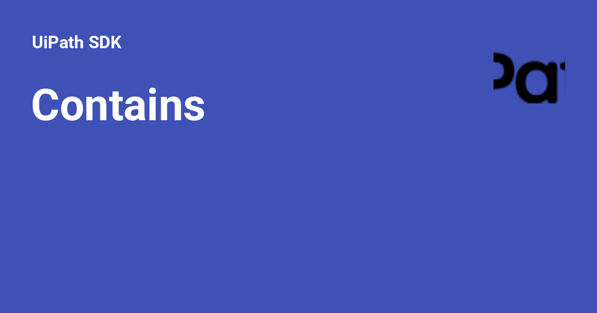 Contains - UiPath SDK