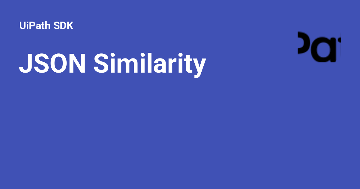 JSON Similarity - UiPath SDK